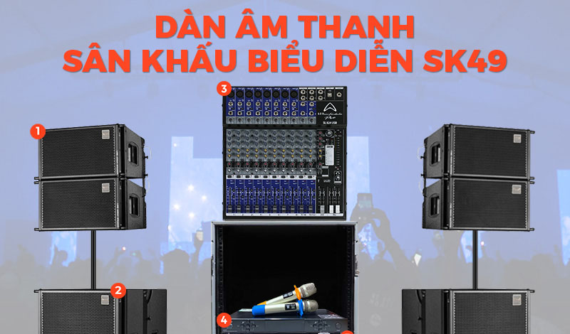 Dàn âm thanh sân khấu biểu diễn SK49