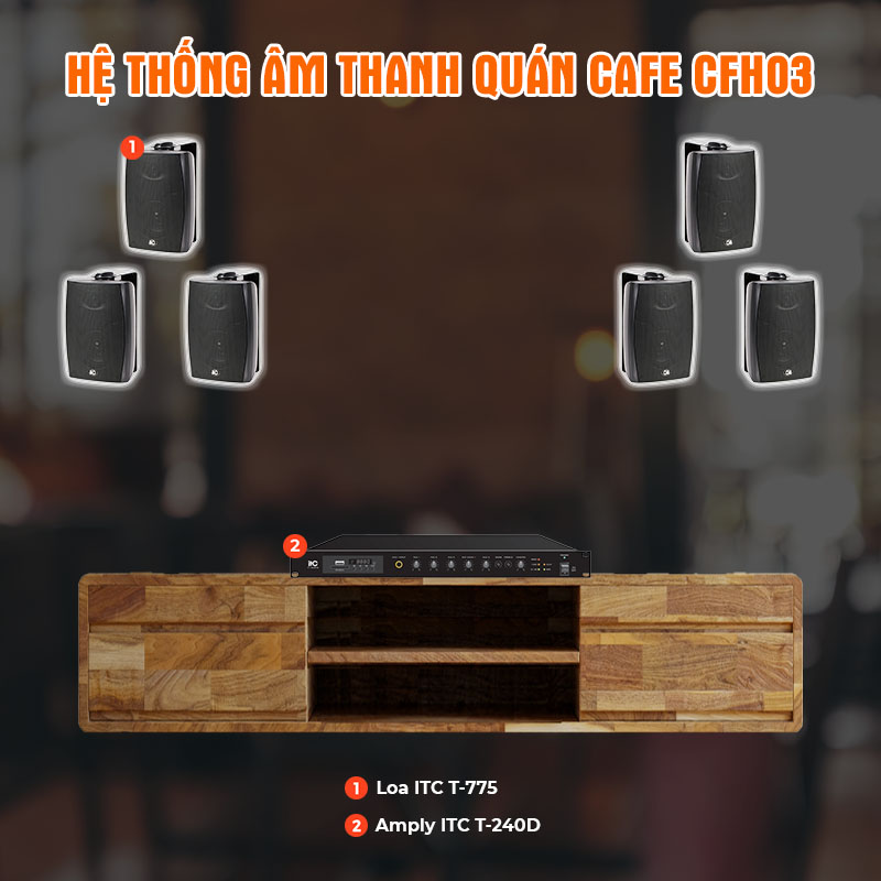 Hệ thống âm thanh quán Cafe CFH03 Hệ thống âm thanh quán Cafe CFH03