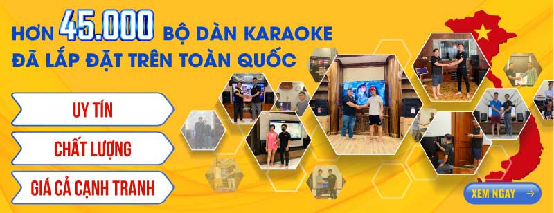 Hơn 45000 Dàn karaoke Đã Lắp Đặt