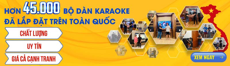 Hơn 45000 Dàn karaoke Đã Lắp Đặt