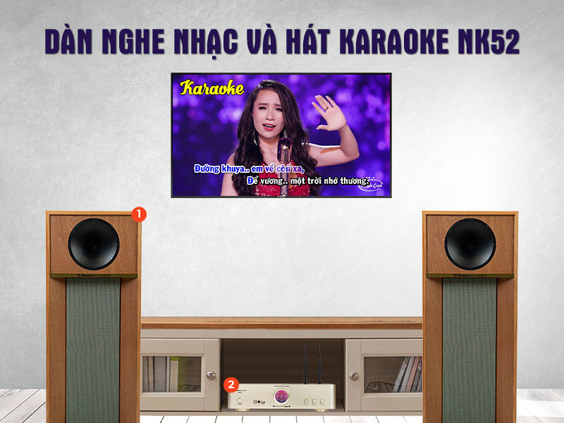 Dàn nghe nhạc và hát karaoke NK52