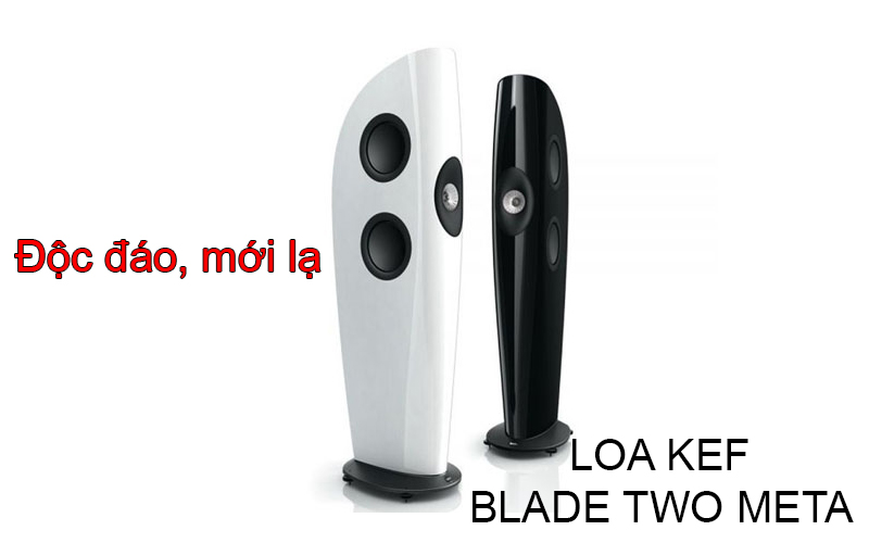 thiet ke doc dao, moi la cua loa kef blade two meta