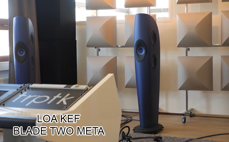 loa hi - end cao cap kef blade two meta