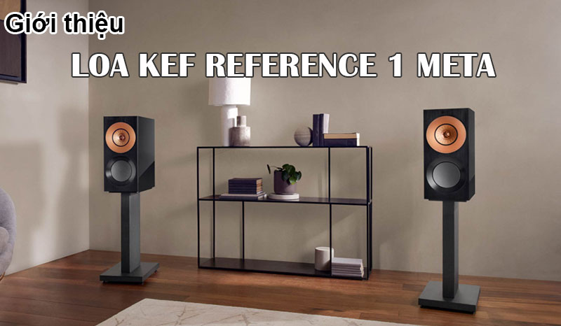gioi thieu loa kef reference 1 meta
