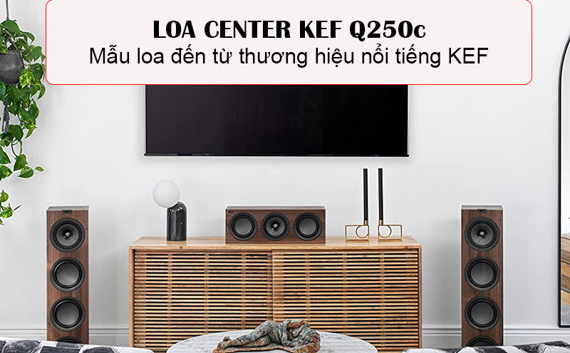 loa center kef q250c cua thuong hieu kef anh quoc