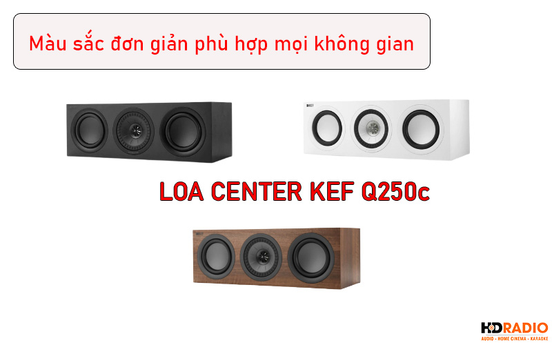 mau sac loa center kef q250c phu hop moi khong gian