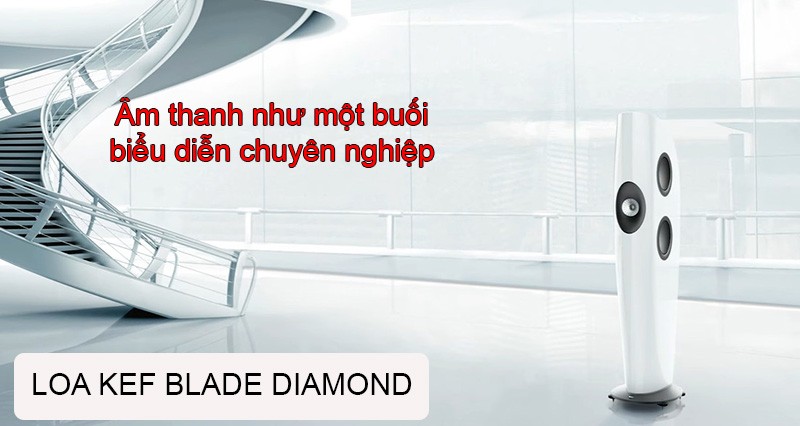 am thanh loa kef blade diamond