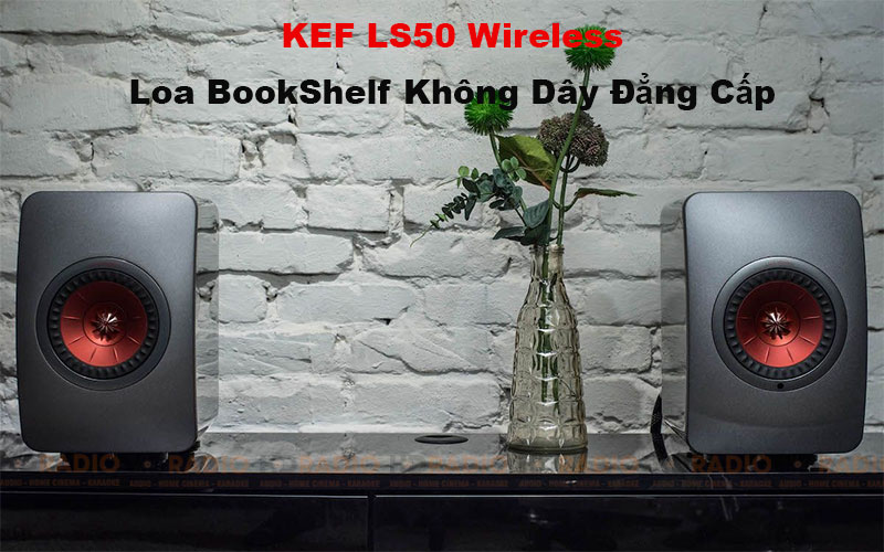 Loa KEF LS50 Wireless