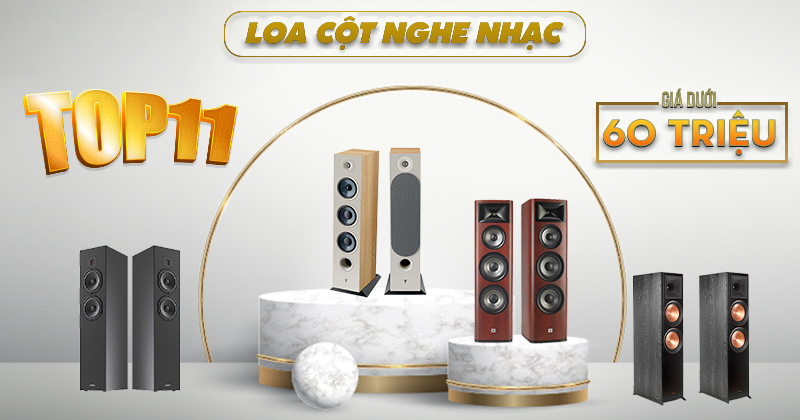 TOP 11 Cặp Loa Đứng nghe Nhạc Hay Nhất Có Giá Dưới 60 triệu!