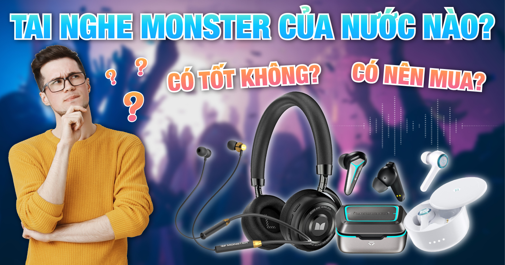 Tai Nghe Monster Của Nước Nào, Có Tốt Không? Có Nên Mua Không?