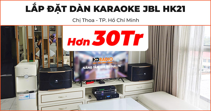 Lắp đặt Dàn karaoke JBL HK21 cực hay trị giá hơn 30 triệu đồng cho chị Thoa ở Tân Bình, Hồ Chí Minh