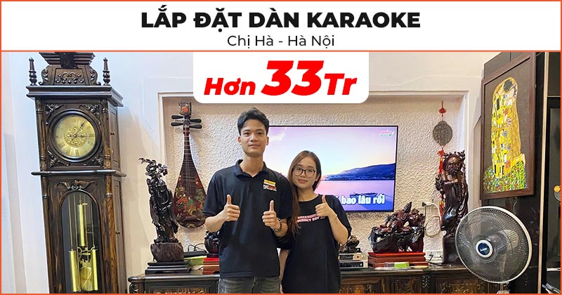 Lắp Đặt Dàn Karaoke Cực Hay Trị Giá Hơn 33 Triệu Đồng Cho Chị Hà Ở Nam Từ Liêm, Hà Nội