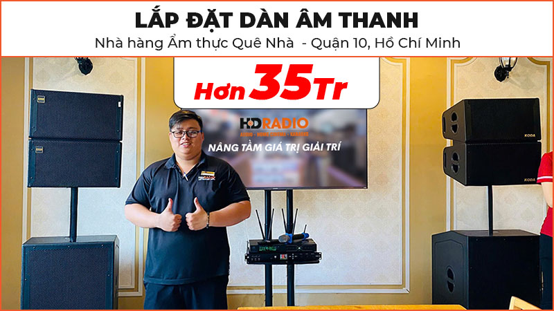 Lắp Đặt Dàn Âm Thanh Nhà Hàng Ẩm Thực Quê Nhà Trị Giá Hơn 35 Triệu Đồng Tại Quận 10, Hồ Chí Minh