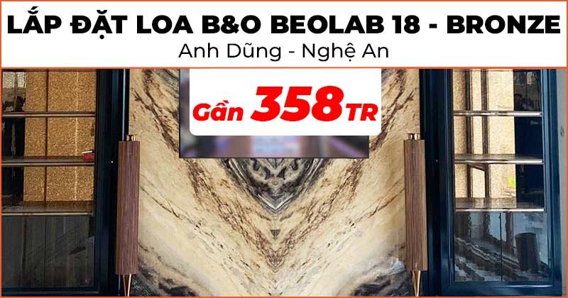 Chiêm ngưỡng Loa B&O Beolab 18 màu Bronze trị giá gần 358 triệu đồng cho anh Dũng ở Phường Vinh Tân, Thành phố Vinh, Nghệ An
