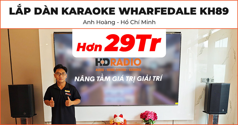 Lắp đặt Dàn karaoke Wharfedale KH89 trị giá hơn 29 triệu đồng cho anh Hoàng ở Quận Bình Thạnh, TP. Hồ Chí Minh (Wharfedale Sigma X10, Kiwi PD8000, JKaudio K300, Chân loa gỗ)