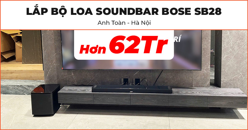 Lắp đặt Bộ loa Soundbar Bose SB28 cực hay trị giá hơn 62 triệu đồng cho anh Toàn ở Hà Đông, Hà Nội (Bose Smart Ultra Soundbar, Surround Speakers 700, Bass Module 700, Chân loa Bose Omni Jewel)
