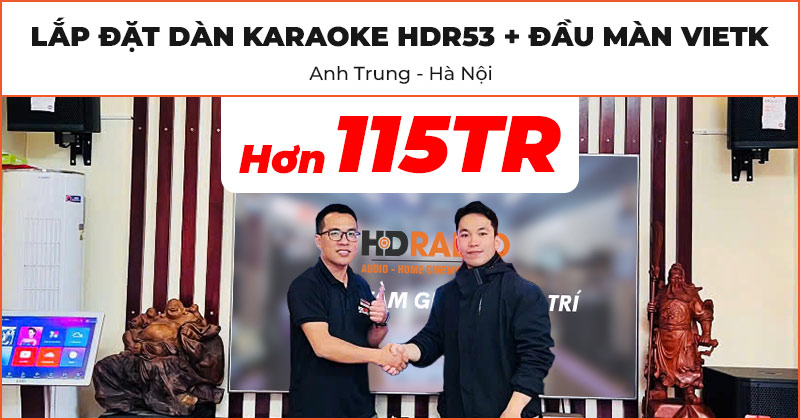 Dàn karaoke cao cấp HDR53 + Đầu màn VietK của anh Trung ở Gia Lâm, Hà Nội