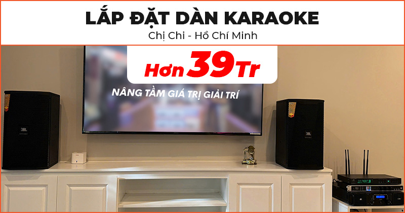 Lắp đặt Dàn karaoke gia đình Chất Lượng trị giá hơn 39 triệu đồng cho chị Chi ở Quận 2, Hồ Chí Minh (JBL KPS1, Neko DK1000, JKaudio H2600, B3 Plus)