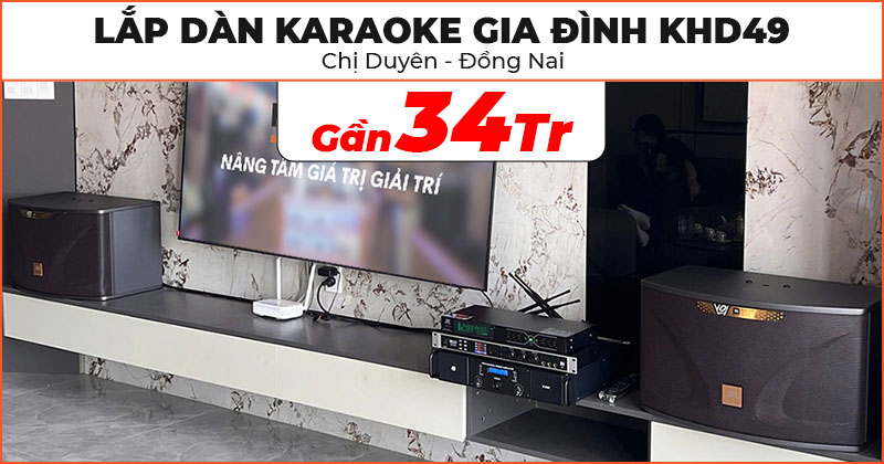 Dàn karaoke gia đình KHD49 của chị Duyên ở Trảng Bom, Đồng Nai