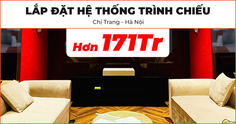 Lắp đặt Hệ thống trình chiếu Chất Lượng trị giá hơn 171 triệu đồng cho chị Trang ở Quận Long Biên, Hà Nội (LG CineBeam HU915QE, Grandview PE-L120(16:9) DY5)