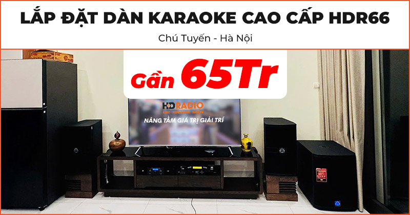 Lắp đặt Dàn Karaoke Cao Cấp HDR66 trị giá gần 65 triệu đồng cho chú Tuyến ở Quận Long Biên, Hà Nội (Wharfedale Anglo X12A, JKAudio H2600, X6000 Plus, K800, sub Wharfedale  AX15B)