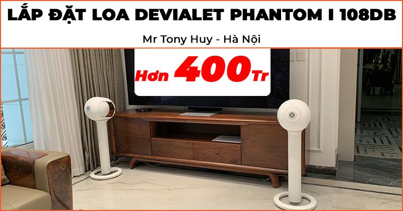 Lắp đặt thành công hệ thống âm thanh đa phòng hơn 400 triệu đồng cho Mr Tony Huy ở Quận Cầy Giấy, Hà Nội (Devialet Phantom I 108DB, Devialet Tree)