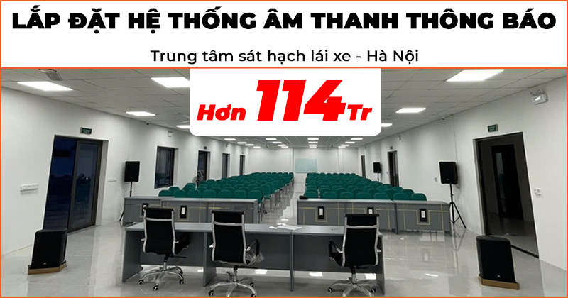 Lắp đặt hệ thống âm thanh Hội Trường kết hợp thông báo trị giá hơn 114 triệu đồng cho Trung tâm sát hạch lái xe ở Long Biên, Hà Nội (JBL IRX 112BT, TOA DM1100, EM380AS, SC-630M, A2060H, JKaudio X6000 Plus, B3 Plus)