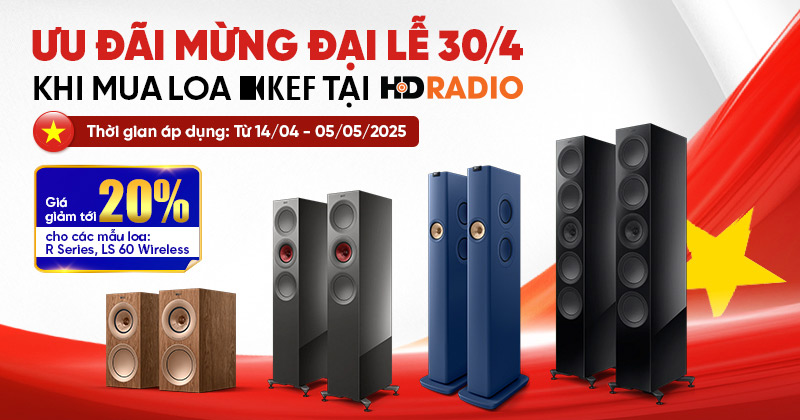Ưu Đãi Mừng Đại Lễ 30/4: Giảm Giá Lên Đến 20% Khi Mua Loa KEF Tại HDRadio!