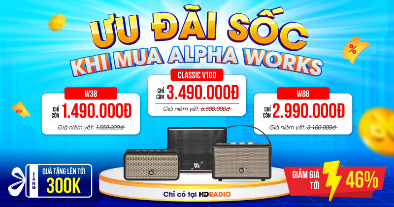 (ƯU ĐÃI SỐC) Mua Loa Alpha Works Giá Rẻ Nhất, Quà To Nhất 2025 - Chỉ Có Tại HDRADIO