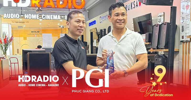 HDRADIO x Phúc Giang PGI: Dấu Ấn 9 Năm Đồng Hành, Vững Bước Phát Triển