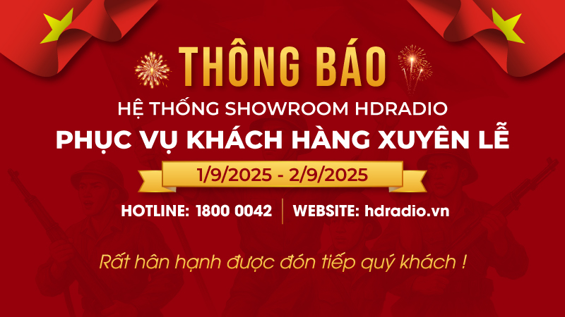 HDRadio Phục Vụ Khách Hàng Xuyên Dịp Lễ Quốc Khánh 2/9