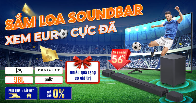 (ƯU ĐÃI SỐC) Sắm Loa Soundbar Xem Euro Cực Đã, Giá Giảm Tới 56% Kèm Quà Tặng Hấp Dẫn - Chỉ có tại HDRADIO