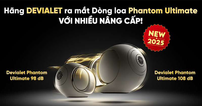 Hãng DEVIALET ra mắt Dòng loa Phantom Ultimate Mới 2025 Với Nhiều Nâng Cấp!