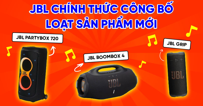 JBL Chính Thức Công Bố Loạt Sản Phẩm Mới: PartyBox 720, Grip Và Boombox 4