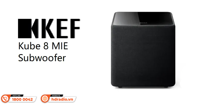 KEF Kube 8 MIE: Giải pháp lý tưởng để tối ưu hóa dải trầm trong không gian nhỏ
