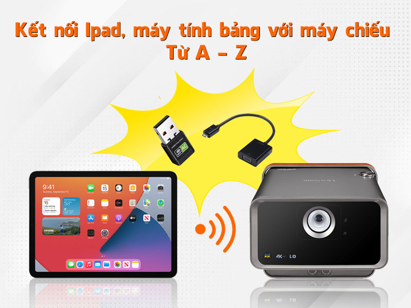 Kết nối máy chiếu với máy tính bảng