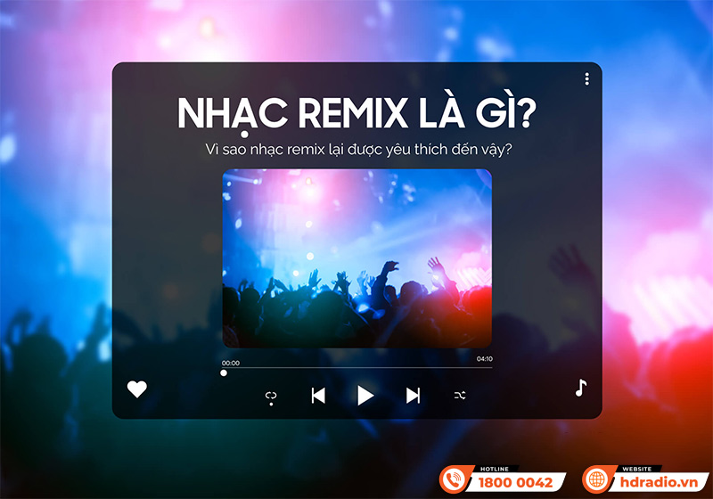 Nhạc Remix là gì? Các thể loại nhạc Remix giới trẻ ưa chuộng nhất hiện nay!