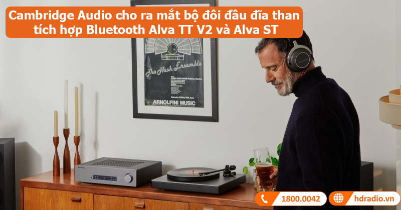 Cambridge Audio cho ra mắt bộ đôi đầu đĩa than tích hợp Bluetooth mới Alva TT V2 và Alva ST