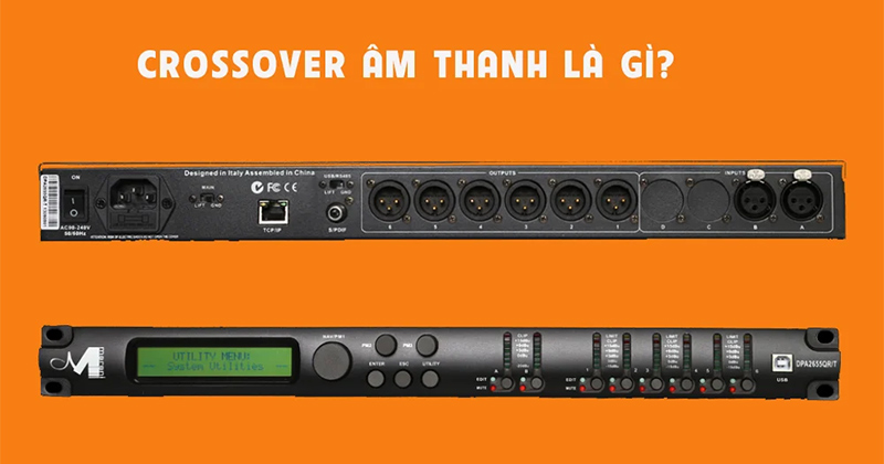 Crossover là gì? Tất tần tật về Crossover trong âm thanh