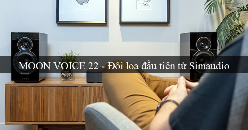 Thương hiệu MOON chính thức ra mắt cặp loa bookshelf đầu tiên: Moon Voice 22
