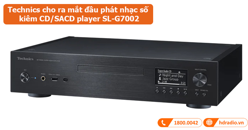 Technics cho ra mắt đầu phát nhạc số kiêm CD/SACD player SL-G700 thế hệ thứ 2