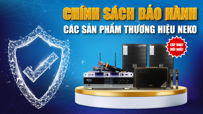 Chính sách bảo hành các sản phẩm thương hiệu Neko Chính sách bảo hành các sản phẩm thương hiệu Neko