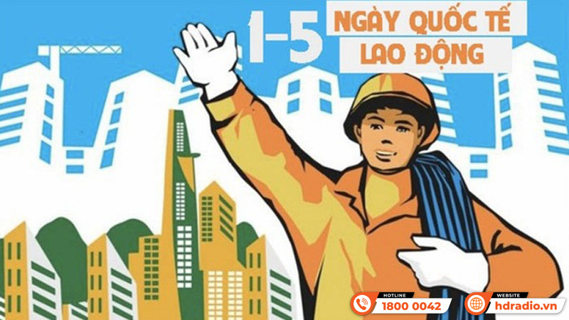Nguồn gốc và ý nghĩa ngày Quốc tế Lao động 1/5