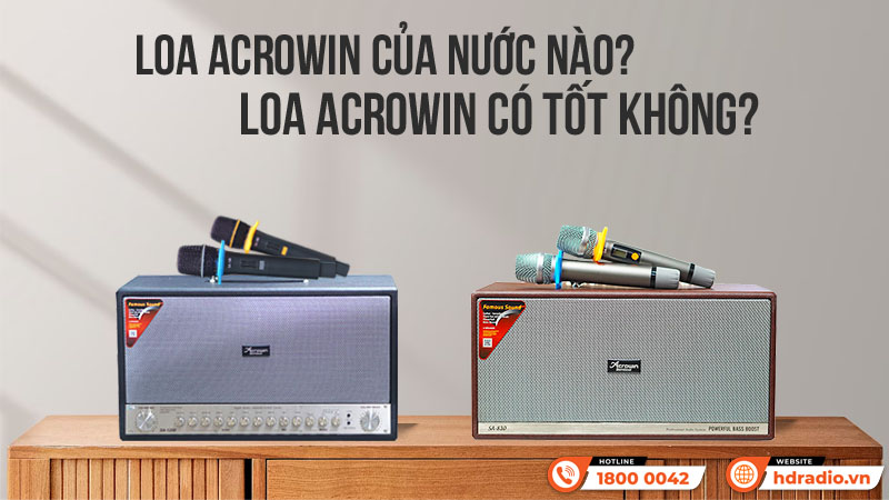 Loa Acrowin của nước nào Loa Acrowin có tốt không