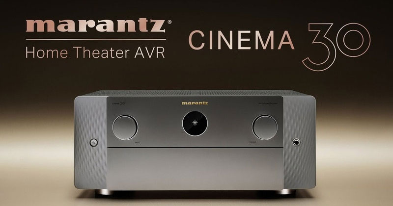 Marantz ra mắt dòng sản phẩm mới nhất 2024 với AV Receiver cao cấp mang tên Cinema 30