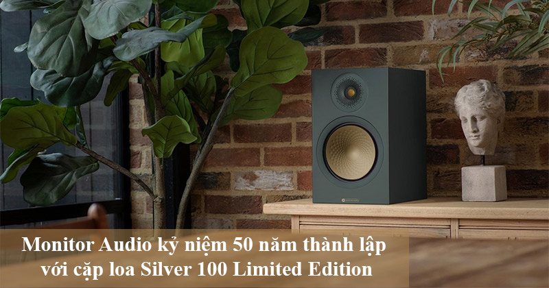 Monitor Audio kỷ niệm 50 năm thành lập với cặp loa bookshelf Monitor Audio Silver 100 Limited Edition