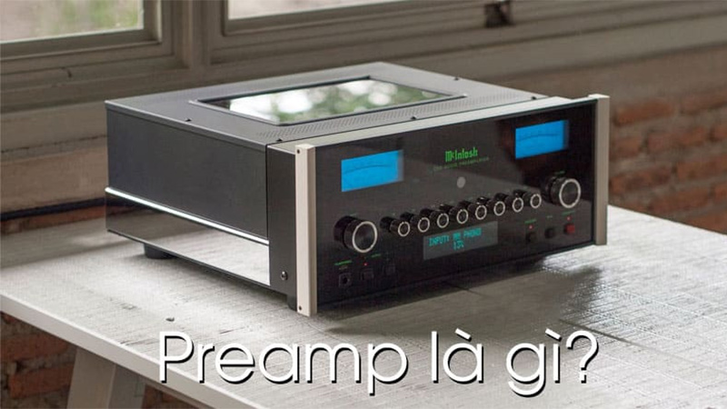 Preamp là gì và Tầm quan trọng Preamp trong âm thanh ?