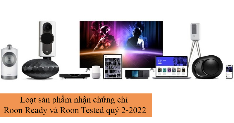 Loat san pham moi nhan chung chi Roon Ready va Roon Tested