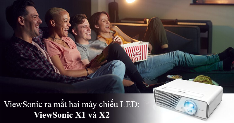 ViewSonic ra mắt máy chiếu LED thế hệ mới X1 và X2 tích hợp loa Harman Kardon