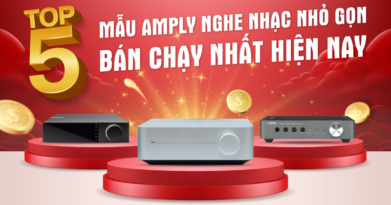 Top 5 Mẫu Amply Nghe Nhạc Nhỏ Gọn Bán Chạy Nhất Hiện Nay